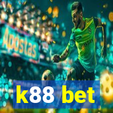 k88 bet